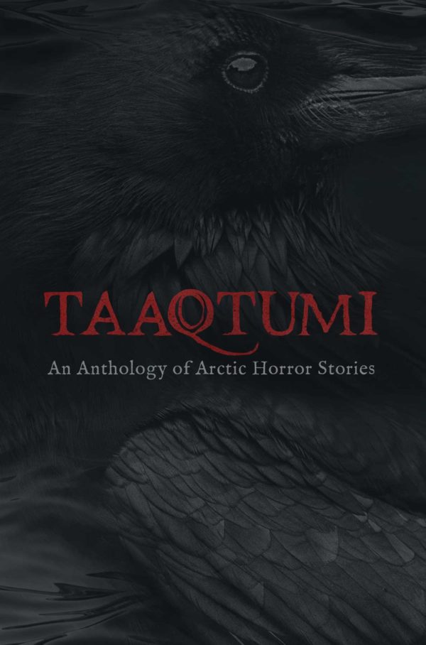 Review of <i>Taaqtumi: An Anthology of Arctic Horror Stories</i>